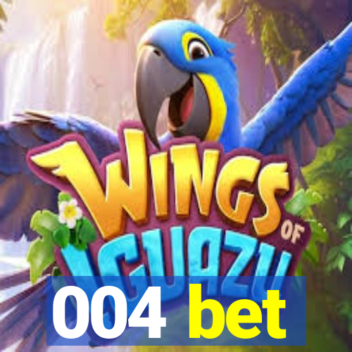 004 bet